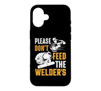 Welder Please Don't Feed The Welder's Funny Welder Welding Coque pour iPhone 16