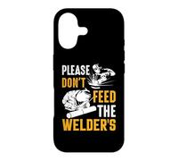 Welder Please Don't Feed The Welder's Funny Welder Welding Coque pour iPhone 17