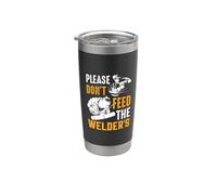 Welder Please Don't Feed The Welder's Funny Welder Welding Gobelet isotherme en acier inoxydable double paroi
