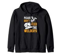 Welder Please Don't Feed The Welder's Funny Welder Welding Sweat à Capuche