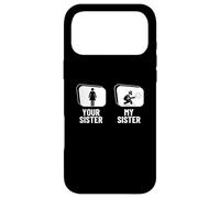 Welder Your Sister My Sister Brother Soudage drôle Coque pour iPhone 17 Pro Max