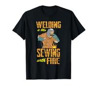 Welding is Like Sewing with Fire - Drôle de Soudeur T-Shirt Graphique avec Valeur