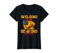 Welding is Like Sewing with Fire - Drôle de Soudeur T-Shirt Graphique avec Valeur