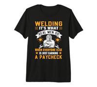 Welding It's What Real Men Do Funny Welder T-Shirt Haut de Gamme