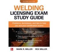 Welding Licensing Exam Study Guide Second Edition by Mark Miller Mark Miller (Auteur)