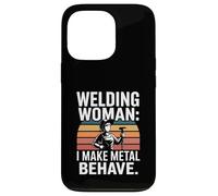Welding Woman I Make Metal Behave Welder Pride Coque pour iPhone 13 Pro