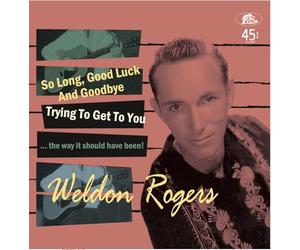 Weldon Rogers - So Long, Good Luck And Goodbye (7inch, EP, 45rpm, PS, Ltd.)