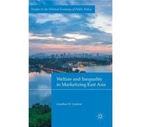 Welfare and Inequality in Marketizing East Asia Jonathan D. London (Auteur)