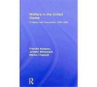 Welfare in the United States Jennifer Mittelstadt, Marisa Chappell, Premill Nadasen (Auteur)
