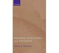 Welfare, Incentives, And Taxation