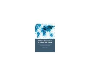 Welfare Nationalism In Europe And Russia