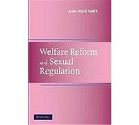Welfare Reform And Sexual Regulation Anna Marie Smith (Auteur)
