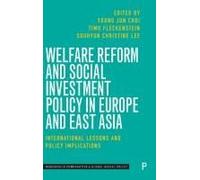 Welfare Reform And Social Investment Policy