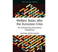 Welfare States After the Eurozone Crisis: An Evolutionary Economics Perspective