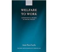Welfare to Work, Oxford Monographs on Labour Law Amir Paz-fuchs (Auteur)