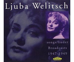 Welitsch, Ljuba - Songs: Broadcasts 1947-49