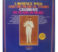 Welk, Lawrence - Celebrate 50 Years in Music