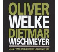 Welke,Oliver - Lesen: Frank Bsirske Macht Urlaub auf Krk