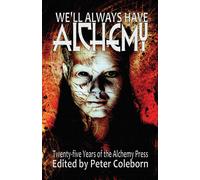 We'll Always Have Alchemy