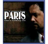 We'Ll Always Have Pa - Who's Walking Out [Import]