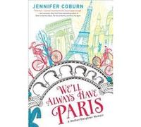 We'll Always Have Paris | Jennifer Coburn Jennifer CoburnJennifer Coburn (Auteur)