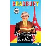 We'll Always Have Paris Ray Bradbury (Auteur)