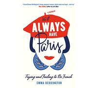 We'll Always Have Paris: Trying and Failing to Be French