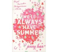 We'll Always Have Summer Jenny Han (Auteur)