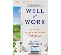 Well at Work: Creating Wellbeing in any Workspace