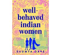 Well-Behaved Indian Women