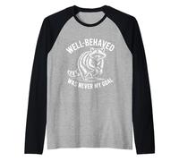 Well Behaved Was Never My Goal Citation Humoristique avec Raton Laveur Manche Raglan