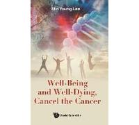Well-Being And Well-Dying, Cancel The Cancer