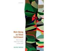 Well-Being as Value Fulfillment: How We Can Help Each Other to Live Well - [Version Originale] Inconnu (Auteur)