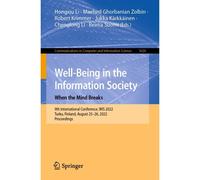 Well-Being In The Information Society: When The Mind Breaks