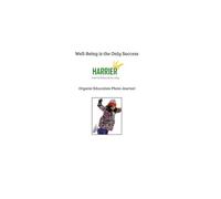 Well-Being is the Only Success: Organic Education Photo Journal