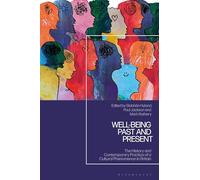 Well-being Past and Present: The History and Contemporary Practice of a Cultural Phenomenon in Britain
