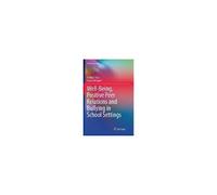 Well-Being, Positive Peer Relations And Bullying In School Settings