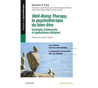 Well-Being Therapy. La psychothérapie du bien-être: Concepts, traitements et applications cliniques