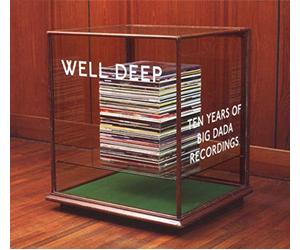 Well deep - Ten Years Of Big Dada Recordings