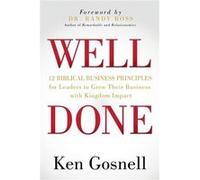 WELL DONE by Ken Gosnell Ken Gosnell (Auteur)