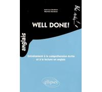 Well done !: Entraînement à la compréhension écrite et à la lecture en anglais Niveau 2