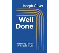 Well Done: Redefining Success in the Eyes of God