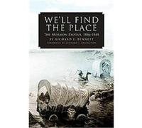 We'll Find the Place Richard E. Bennett (Auteur)