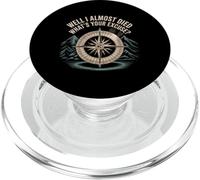 Well I Almost Died What's Your Excuse Thrill Sarcasm - PopSockets PopGrip pour MagSafe