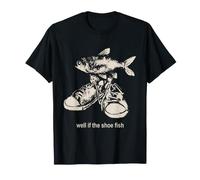 Well If The Shoe Fish Funny Fish Meme T-Shirt