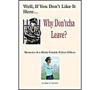 Well, If You Don't Like It Here Why Don't 'cha Leave