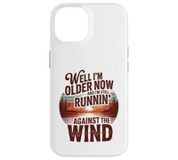 Well I'm Older Now But I'm Still Running Against The Wind Coque pour iPhone 14