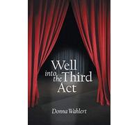 Well Into The Third Act