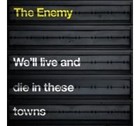 We'll Live And Die In These Towns