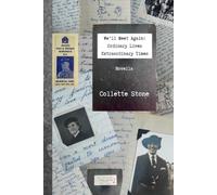We'll Meet Again: Ordinary Lives - Extraordinary Times